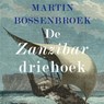 De Zanzibardriehoek - Martin Bossenbroek - 9789025316938