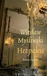 Het paleis - Wieslaw Mysliwski - 9789025318291