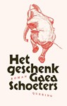 Het geschenk - Gaea Schoeters - 9789025318611