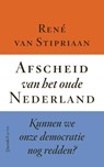 Afscheid van het oude Nederland - René van Stipriaan - 9789025318772