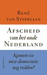 Afscheid van het oude Nederland - René van Stipriaan - 9789025318789