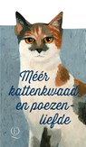 Méér kattenkwaad en poezenliefde - Diverse auteurs - 9789025319380