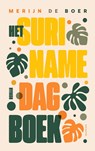 Het Surinamedagboek - Merijn de Boer - 9789025319496