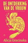 De ontdekking van de vrouw - Alicja Gescinska - 9789025319687
