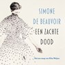 Een zachte dood - Simone de Beauvoir - 9789025319809