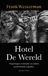 Hotel De Wereld - Frank Westerman - 9789025320034