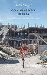 Geen mens meer in Gaza - Anna Krijger - 9789025320188