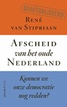 Afscheid van het oude Nederland - René van Stipriaan - 9789025320768