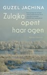 Zulajka opent haar ogen - Guzel Jachina - 9789025321109