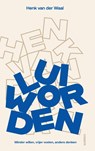 Lui worden - Henk van der Waal - 9789025321130