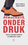 Democratie onder druk - Bart Jacobs ; Rowin Jansen - 9789025321178