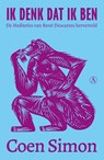 Ik denk dat ik ben - Coen Simon - 9789025321475