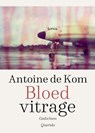 Bloedvitrage - Antoine de Kom - 9789025321932