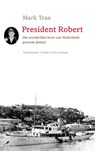 President Robert - TRAA, Mark - 9789025367459
