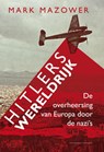Hitlers wereldrijk - Mark Mazower - 9789025431419