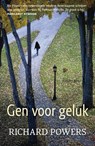 Gen voor geluk - Richard Powers - 9789025432874