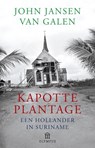 Kapotte plantage - John Jansen van Galen - 9789025433116