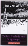 Tot hier heeft de Heer ons geholpen - VUIJSJE, Herman - 9789025434328