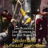 Nederland in twaalf moorden - Jan Blokker ; Jan Blokker Jr. ; Bas Blokker - 9789025439293