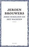 Joris Ockeloen en het wachten - Jeroen Brouwers - 9789025441685