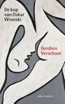 De kop van Oskar Wronski - Gerdien Verschoor - 9789025441906