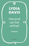 Het eind van het verhaal - Lydia Davis - 9789025443450