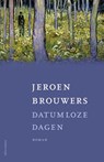 Datumloze dagen - Jeroen Brouwers - 9789025445058