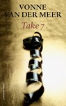 Take 7 - Vonne van der Meer - 9789025448721