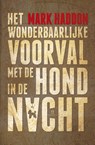Wonderbaarlijke voorval met de hond in de nacht - Mark Haddon - 9789025449926