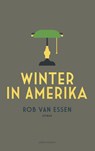 Winter in Amerika - Rob van Essen - 9789025450922