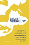 De laatste liefde van mijn moeder, De helaasheid der dingen, Kaddisj voor een kut - Dimitri Verhulst - 9789025453176