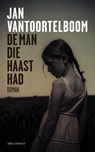 De man die haast had - Jan Vantoortelboom - 9789025454470