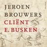 Cliënt E. Busken - Jeroen Brouwers - 9789025458522