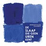De slaap die geen uren kent - Sebastiaan Chabot - 9789025459543