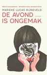 De avond is ongemak - Marieke Lucas Rijneveld - 9789025463854