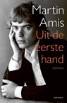 Uit de eerste hand - Martin Amis - 9789025465117