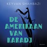 De Amerikaan van Karadj - Keyvan Shahbazi - 9789025473303