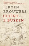 Cliënt E. Busken - Jeroen Brouwers - 9789025473778