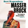 Masser Brock - Bert Wagendorp - 9789025473853