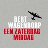 Een zaterdagmiddag - Bert Wagendorp - 9789025473860