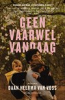 Geen vaarwel vandaag - Daan Heerma van Voss - 9789025474072