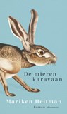 De mierenkaravaan - Mariken Heitman - 9789025474546