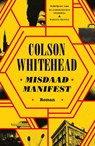 Misdaadmanifest - Colson Whitehead - 9789025474805