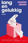 Lang en gelukkig - Naoise Dolan - 9789025474812