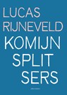 Komijnsplitsers - Lucas Rijneveld - 9789025475895