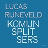 Komijnsplitsers - Lucas Rijneveld - 9789025475901