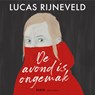 De avond is ongemak - Lucas Rijneveld - 9789025475925