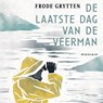 De laatste dag van de veerman - Frode Grytten - 9789025477011