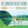 De jongen en de hond - Seishu Hase - 9789025477042