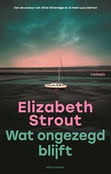 Wat ongezegd blijft, Elizabeth Strout -  - 9789025478650